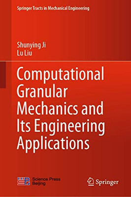 Computational Granular Mechanics and Its Engineering Applications (Springer Tracts in Mechanical Engineering)