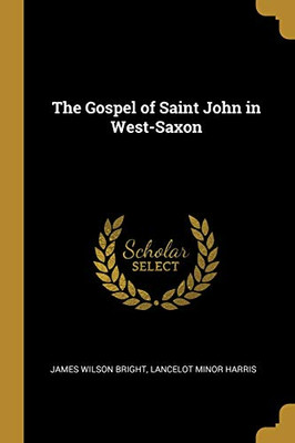 The Gospel of Saint John in West-Saxon - Paperback