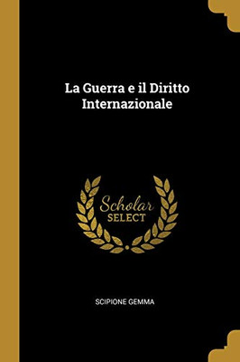 La Guerra e il Diritto Internazionale - Paperback