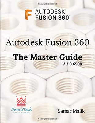 Autodesk Fusion 360 - The Master Guide