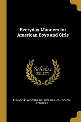Everyday Manners for American Boys and Girls - Paperback