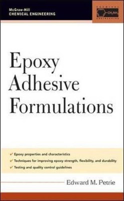 Epoxy Adhesive Formulations (McGraw-Hill Chemical Engineering)