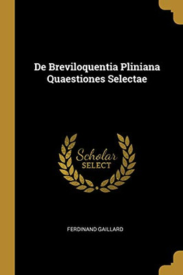 De Breviloquentia Pliniana Quaestiones Selectae - Paperback