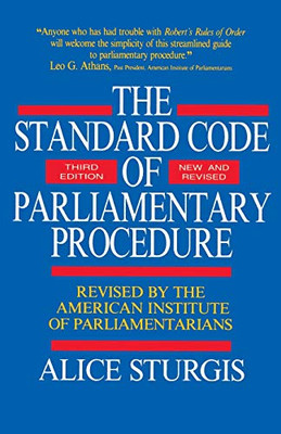 The Standard Code of Parliamentary Procedure (Third Edition, New and Revised)