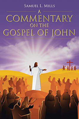 A Commentary on the Gospel of John