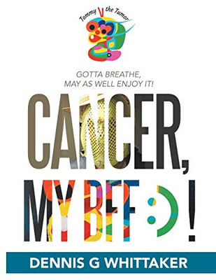 Cancer, My BFF :) !