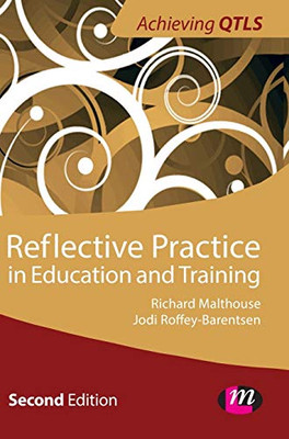 Reflective Practice in Education and Training (Achieving QTLS Series)