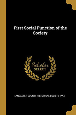 First Social Function of the Society - Paperback