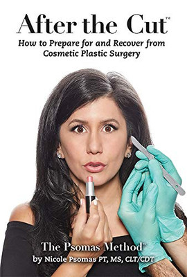 After the Cut: How to Prepare For and Recover From Cosmetic Plastic Surgery