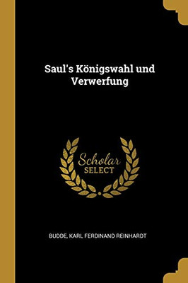 Saul's Königswahl und Verwerfung - Paperback