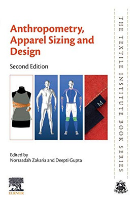 Anthropometry, Apparel Sizing and Design (The Textile Institute Book Series)