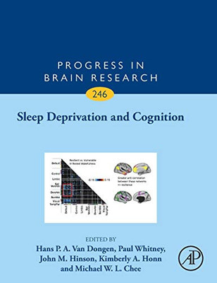Sleep Deprivation and Cognition (Volume 246) (Progress in Brain Research, Volume 246)