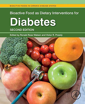 Bioactive Food as Dietary Interventions for Diabetes: Bioactive Foods in Chronic Disease States