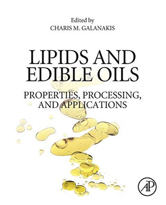 Lipids and Edible Oils: Properties, Processing and Applications