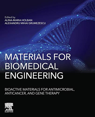 Materials for Biomedical Engineering: Bioactive Materials for Antimicrobial, Anticancer, and Gene Therapy