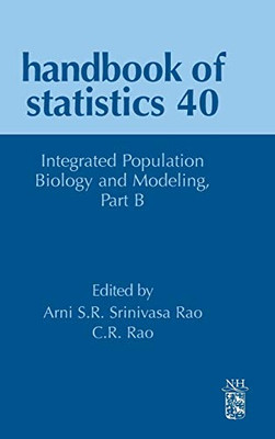 Integrated Population Biology and Modeling Part B (Volume 40) (Handbook of Statistics, Volume 40)