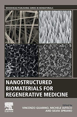 Nanostructured Biomaterials for Regenerative Medicine (Woodhead Publishing Series in Biomaterials)