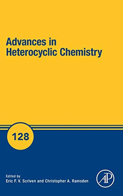 Advances in Heterocyclic Chemistry (Volume 128)