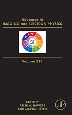 Advances in Imaging and Electron Physics (Volume 211)