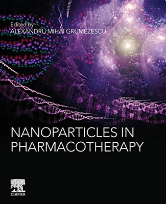 Nanoparticles in Pharmacotherapy (Micro and Nano Technologies)