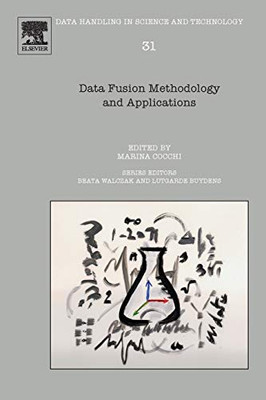 Data Fusion Methodology and Applications (Volume 31) (Data Handling in Science and Technology, Volume 31)