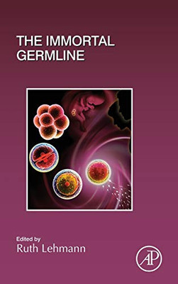 The Immortal Germline (Volume 135) (Current Topics in Developmental Biology, Volume 135)