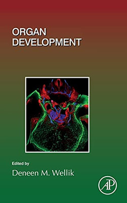 Organ Development (Volume 132) (Current Topics in Developmental Biology, Volume 132)