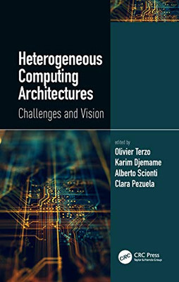 Heterogeneous Computing Architectures: Challenges and Vision