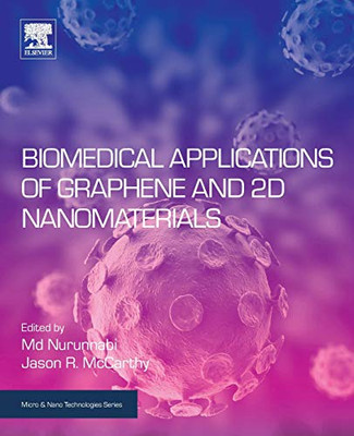 Biomedical Applications of Graphene and 2D Nanomaterials (Micro and Nano Technologies)
