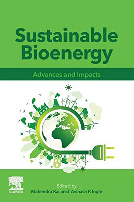 Sustainable Bioenergy: Advances and Impacts