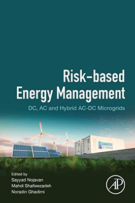 Risk-Based Energy Management: DC, AC and Hybrid AC-DC Microgrids