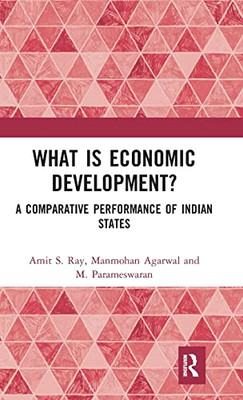 What is Economic Development?: A Comparative Performance of Indian States
