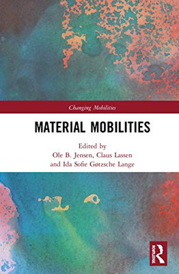 Material Mobilities (Changing Mobilities)