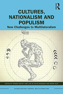 Cultures, Nationalism and Populism: New Challenges to Multilateralism (Globalisation, Europe, and Multilateralism) - Hardcover
