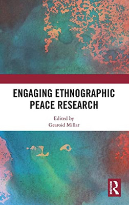 Engaging Ethnographic Peace Research