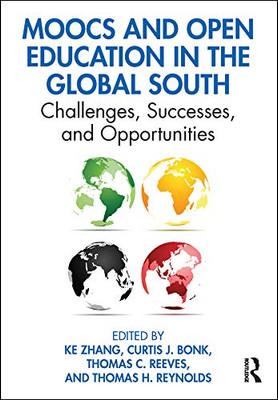 MOOCs and Open Education in the Global South: Challenges, Successes, and Opportunities - Hardcover