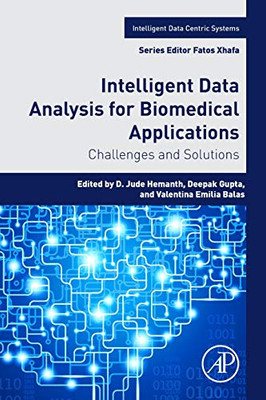 Intelligent Data Analysis for Biomedical Applications: Challenges and Solutions (Intelligent Data-Centric Systems)