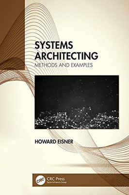 Systems Architecting: Methods and Examples
