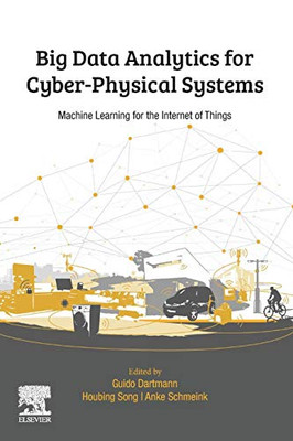 Big Data Analytics for Cyber-Physical Systems: Machine Learning for the Internet of Things
