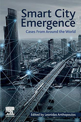 Smart City Emergence: Cases From Around the World (Smart Cities)