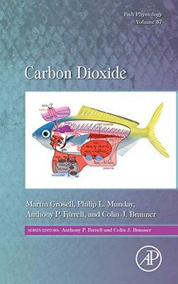 Carbon Dioxide (Volume 37) (Fish Physiology, Volume 37) - 9780128176092