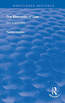 The Elements of Law: Natural and Politic (Routledge Revivals)