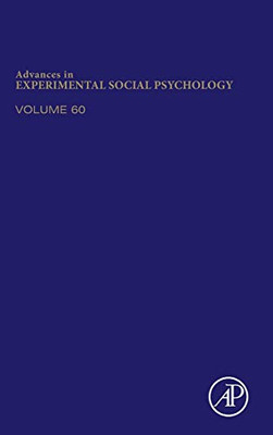 Advances in Experimental Social Psychology (Volume 60)