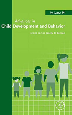 Advances in Child Development and Behavior (Volume 56)