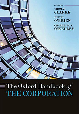 The Oxford Handbook of the Corporation (Oxford Handbooks)