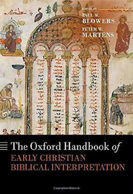 The Oxford Handbook of Early Christian Biblical Interpretation (Oxford Handbooks)