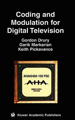 Coding and Modulation for Digital Television (Multimedia Systems and Applications)
