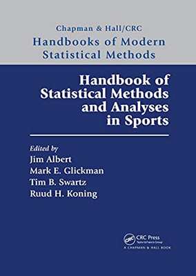 Handbook of Statistical Methods and Analyses in Sports (Chapman & Hall/CRC Handbooks of Modern Statistical Methods)