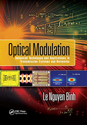 Optical Modulation: Advanced Techniques and Applications in Transmission Systems and Networks (Optics and Photonics)