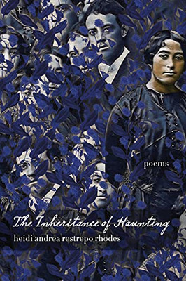 The Inheritance of Haunting (Andrés Montoya Poetry Prize) - Hardcover